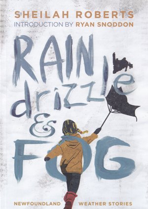 Rain, Drizzle and Fog